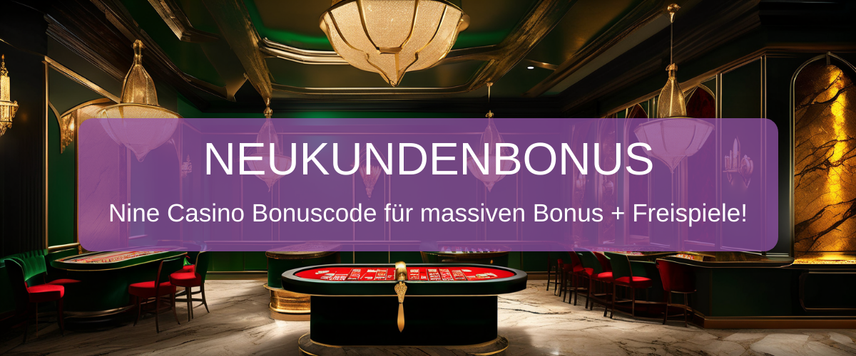 nine casino bonus code 2026: Top Bonus Deutschland